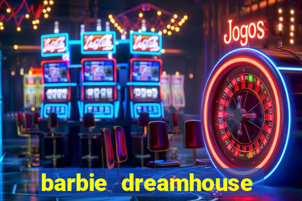 barbie dreamhouse adventures jogo tudo desbloqueado